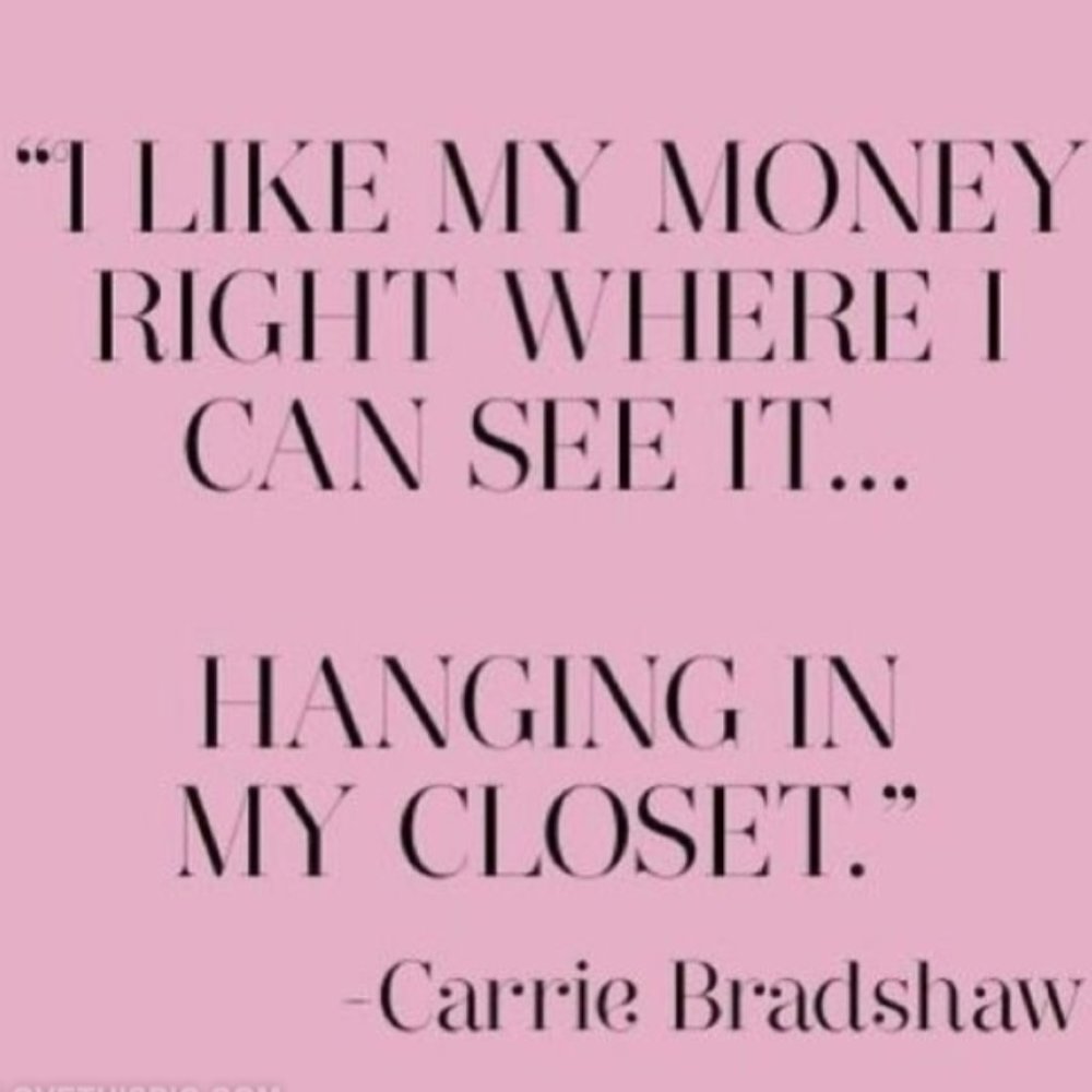 I Like My Money Right Where I Can See It....In My Closet